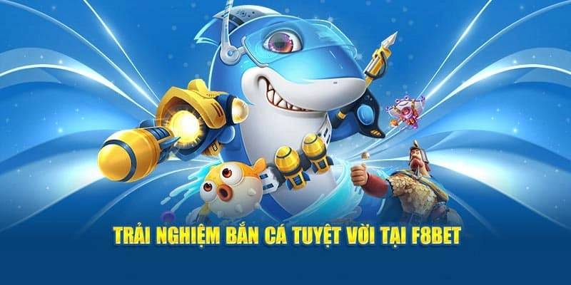 Bắn cá F8BET Chiến lược nâng cao khi chơi Bắn cá F8BET
